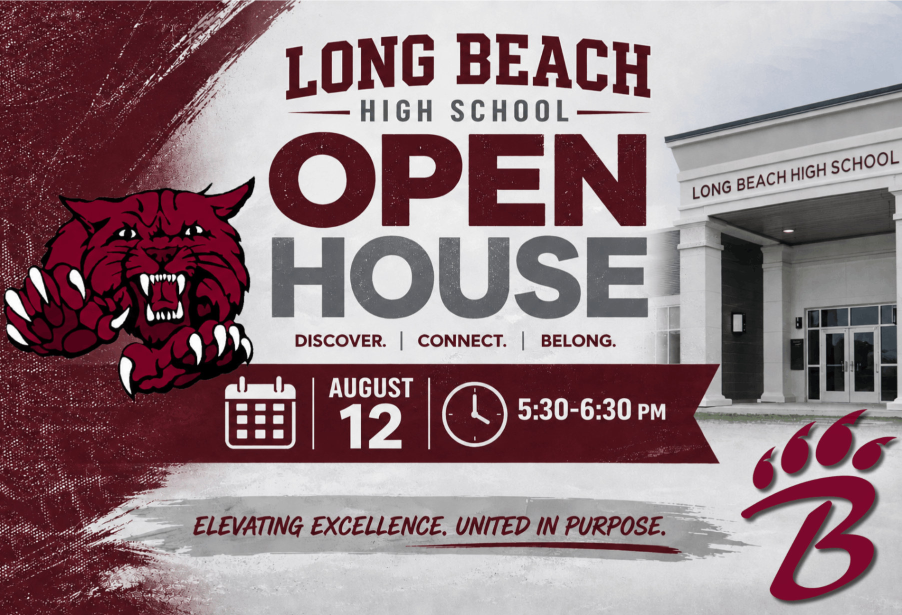 A maroon and gray Long Beach High School Open House flyer features a fierce wildcat mascot illustration on the left and a photo of the school’s front entrance on the right. Bold text reads “Long Beach High School Open House” followed by the tagline “Discover. Connect. Belong.” The event date and time, August 12 from 5:30 to 6:30 PM, appear in large type. At the bottom, the phrase “Elevating Excellence. United in Purpose.” is displayed.